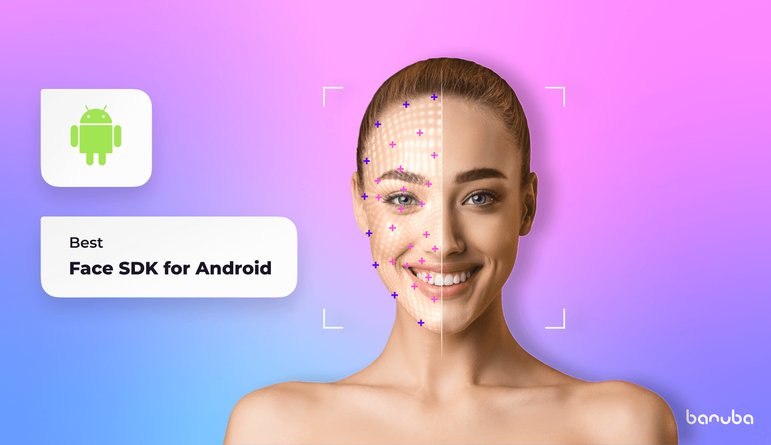 Best Face Detection SDK for Android